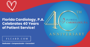 Florida Cardiology P.A. News, Florida Cardiology P.A. 40th Anniversary